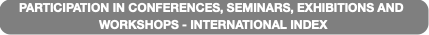 PARTICIPATION IN CONFERENCES, SEMINARS, EXHIBITION