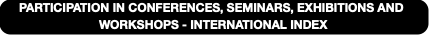 PARTICIPATION IN CONFERENCES, SEMINARS, EXHIBITION