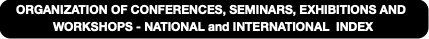 ORGANIZATION OF CONFERENCES, SEMINARS, EXHIBITIONS