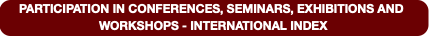PARTICIPATION IN CONFERENCES, SEMINARS, EXHIBITION