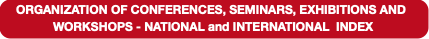 ORGANIZATION OF CONFERENCES, SEMINARS, EXHIBITIONS