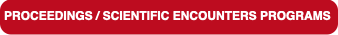 PROCEEDINGS / SCIENTIFIC ENCOUNTERS PROGRAMS