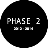 PHASE 2
2012 - 2014
