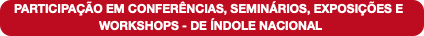PARTICIPAÇÃO EM CONFERÊNCIAS, SEMINÁRIOS, EXPOSIÇÕ